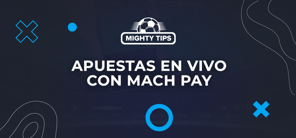 Apuestas Deportivas Mach Pay En Vivo