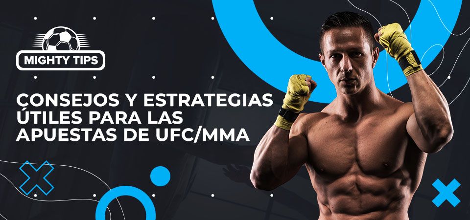 Consejos y estrategias útiles para apuestas en UFC/MMA