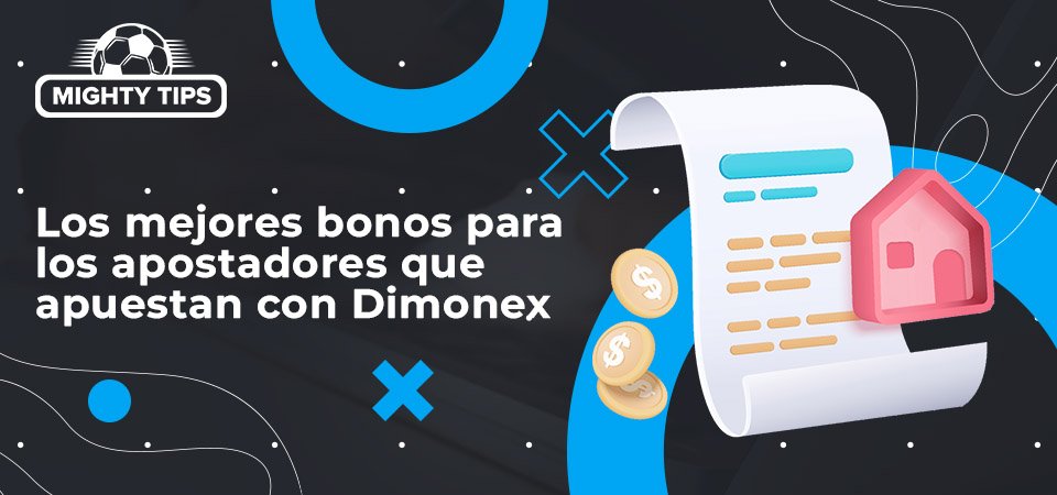 Mejores bonos para los jugadores que apuestan con Dimonex