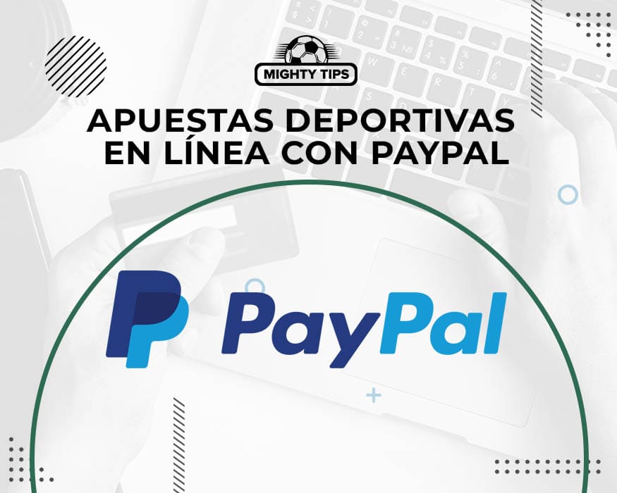 Mejores Casas de Apuestas que Aceptan PayPal en México