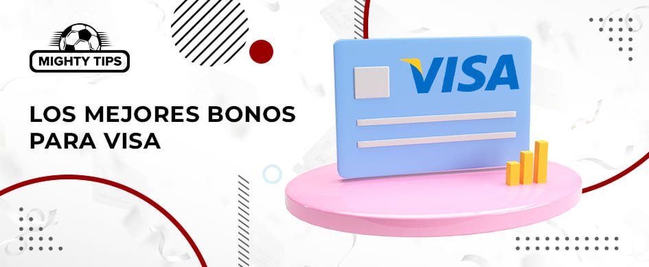 Los mejores bonos para los apostadores que apuestan con Visa
